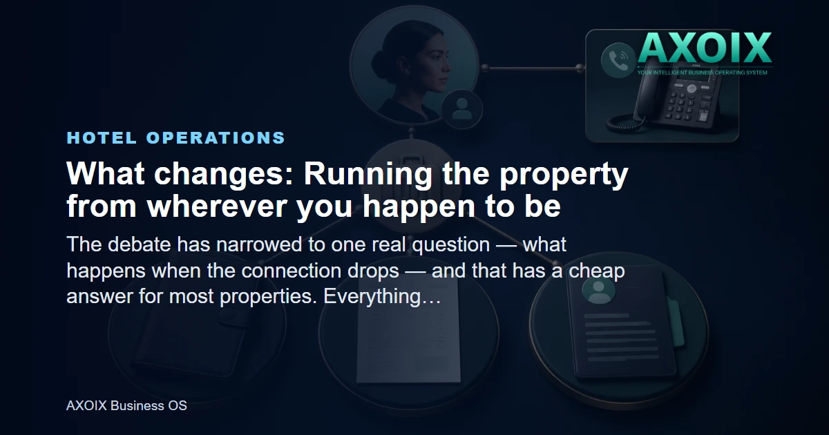 Running the property from wherever you happen to be