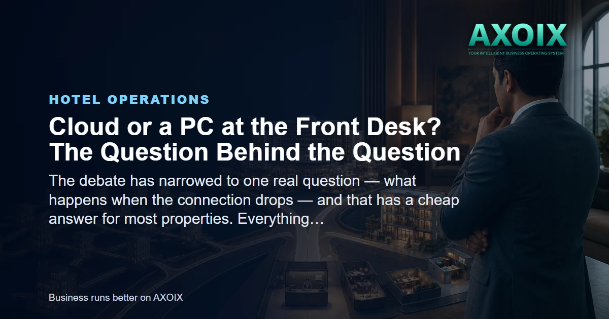 Cloud or a PC at the Front Desk? The Question Behind the Question