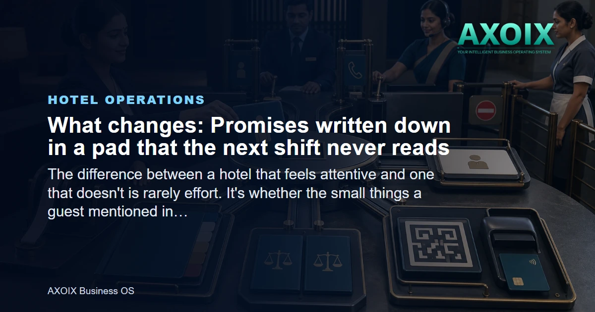 Promises written down in a pad that the next shift never reads